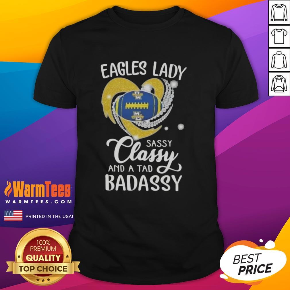 Good Marquette Golden Eagles Lady Sassy Classy And A Tad Badassy Diamond Heart T-Shirt