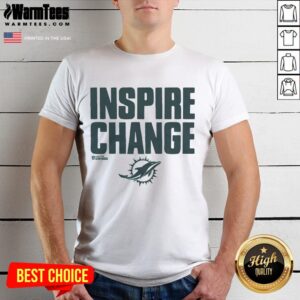 Good Miami Dolphins Inspire Change T-Shirt