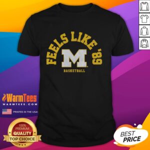 Good Michigan Basketball Feels Like '89 T-Shirt