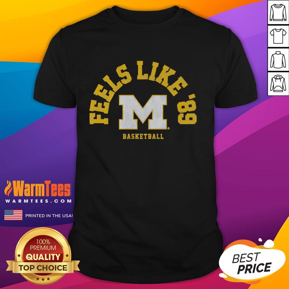Good Michigan Basketball Feels Like '89 T-Shirt