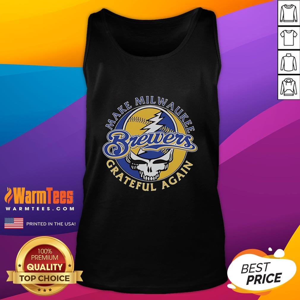 Good Milwaukee Brewers X Grateful Dead Make Milwaukee Grateful Again T-Shirt - Image 4