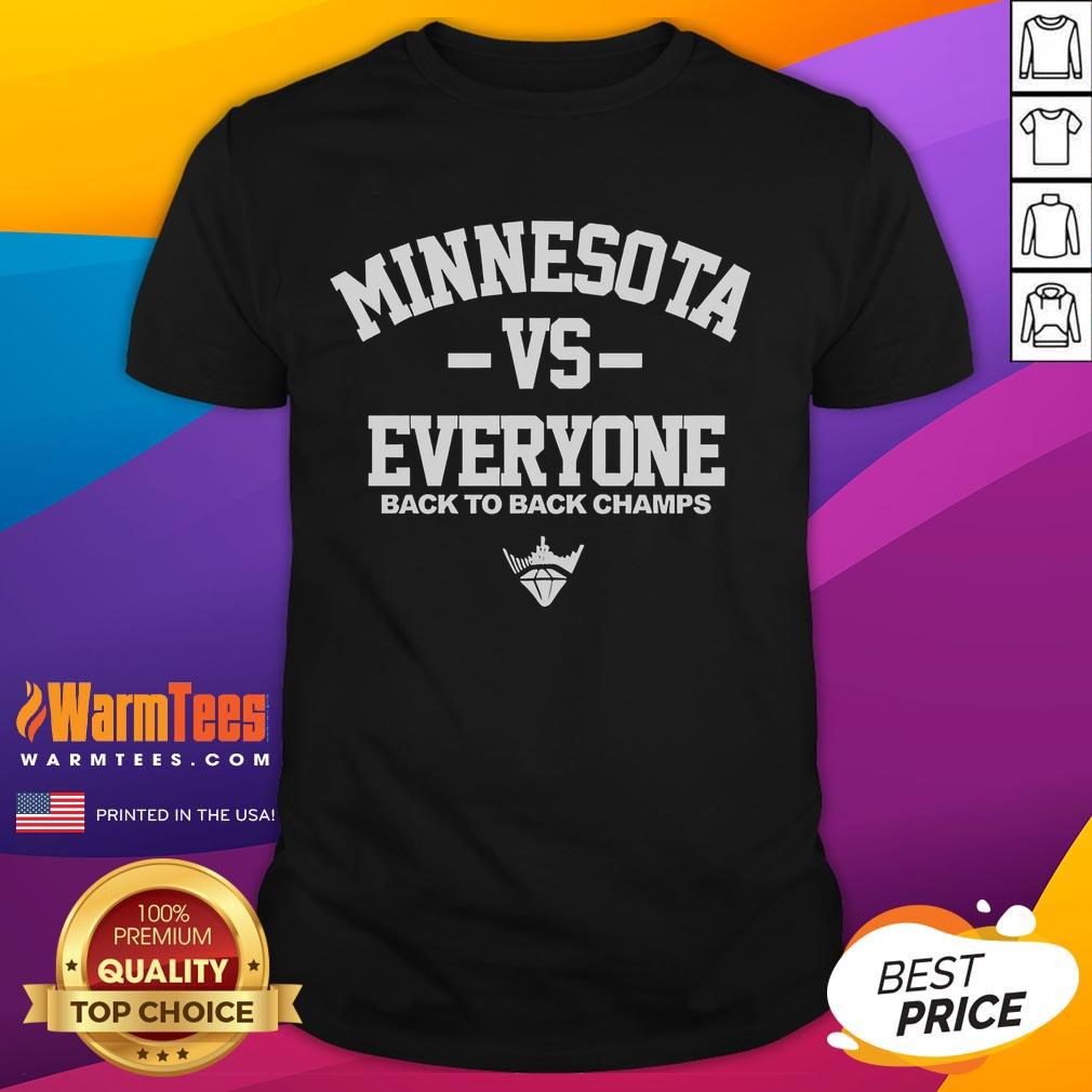 Good Minnesota Frost Vs Everyone Back To Back Champs T-Shirt