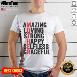 Good Mother Definition Amazing Loving Strong Happy Mothers Day T-Shirt