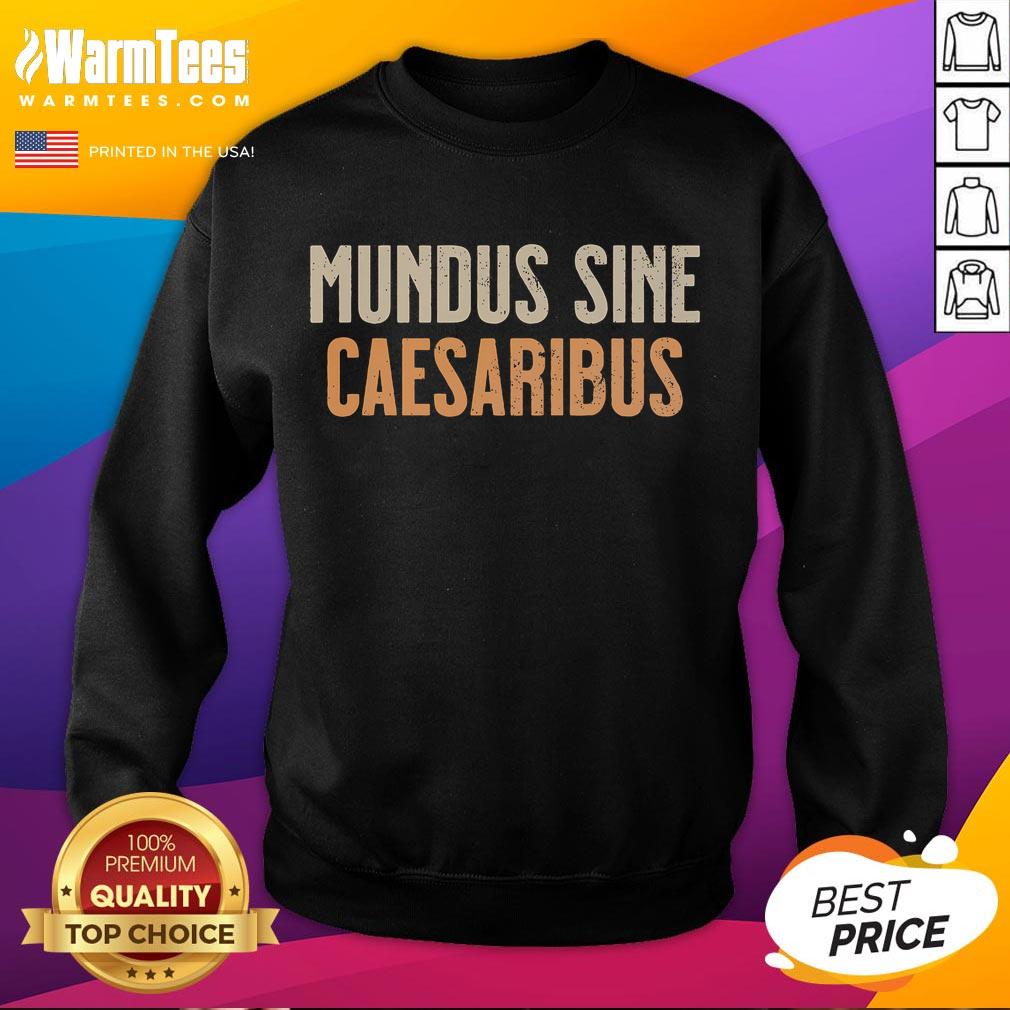 Good Mundus Sine Caesaribus T-Shirt - Image 5