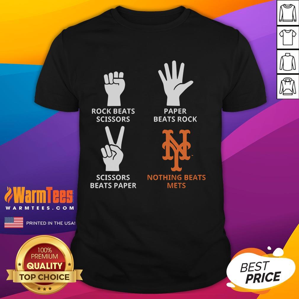 Good New York Mets Nothing Beats Mets Hands Rock Beats Scissors Paper Beats Rock Scissors Beats Paper T-Shirt
