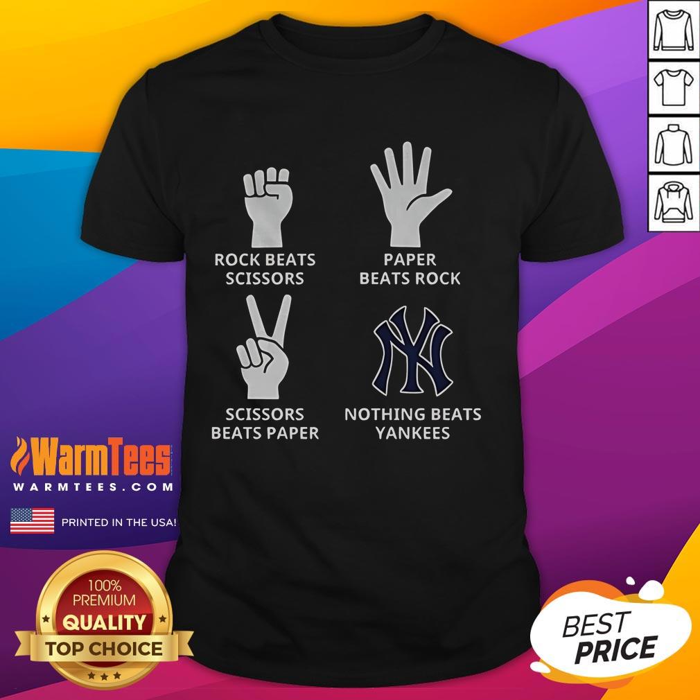Good New York Yankees Nothing Beats Yankees Hands Rock Beats Scissors Paper Beats Rock Scissors Beats Paper T-Shirt