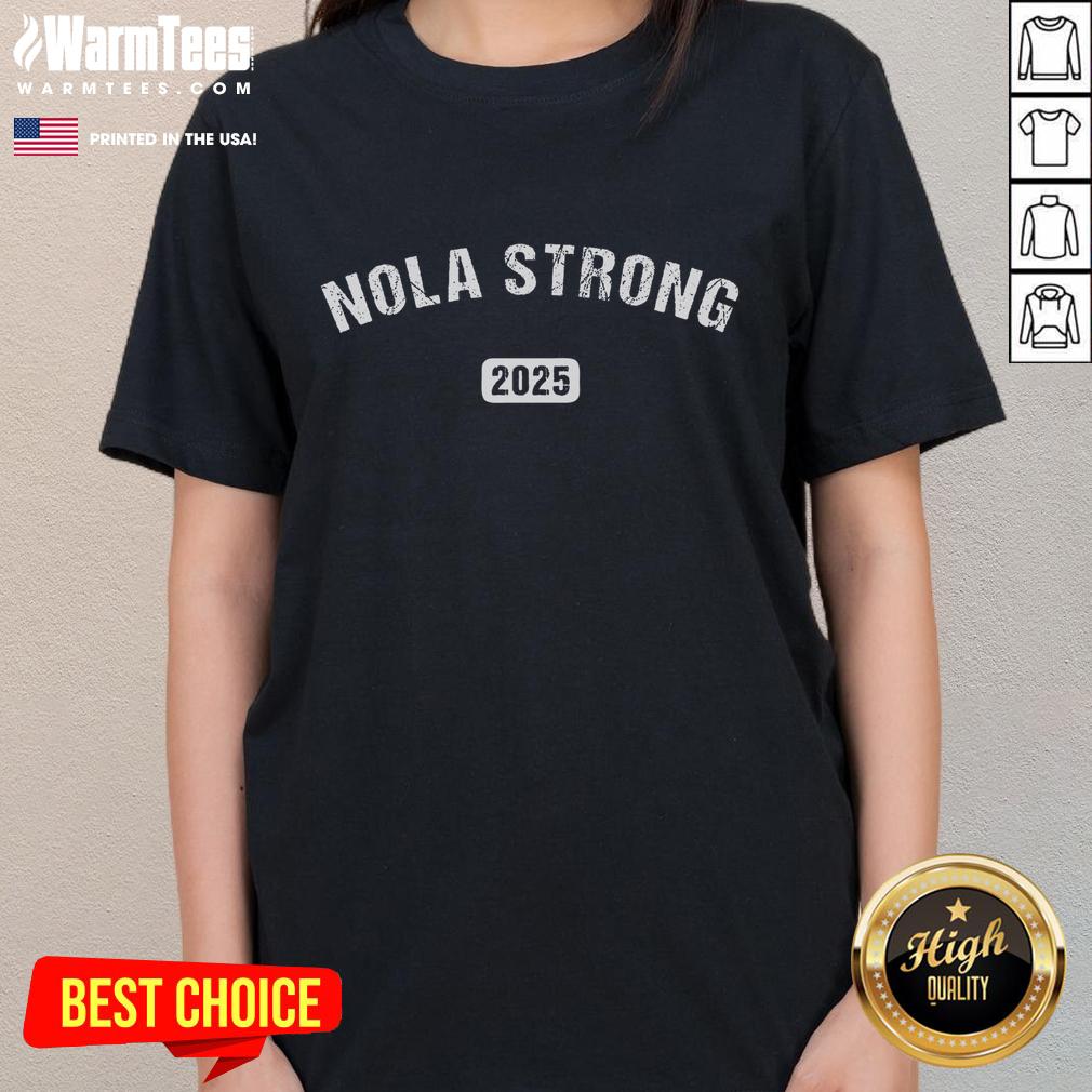 Good Nola Strong 2025 T-Shirt - Image 3