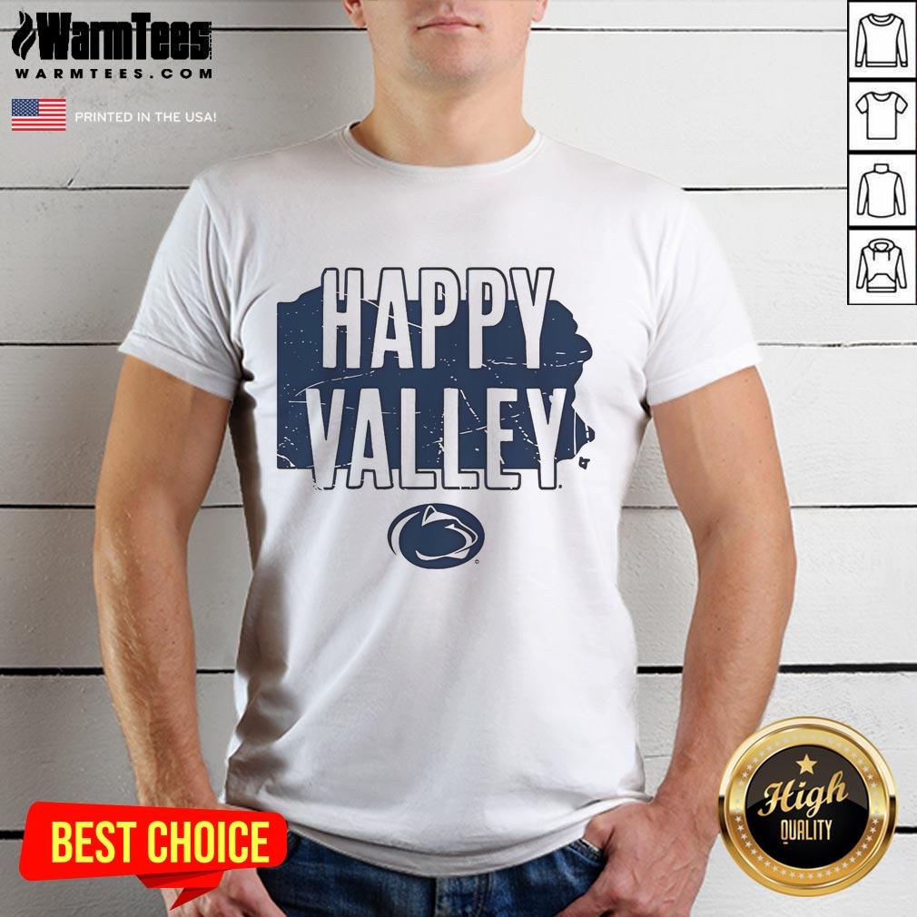 Good Penn State Hometown Happy Valley T-Shirt
