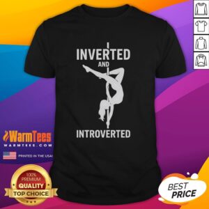 Good Pole Dance Inverted And Introverted T-Shirt