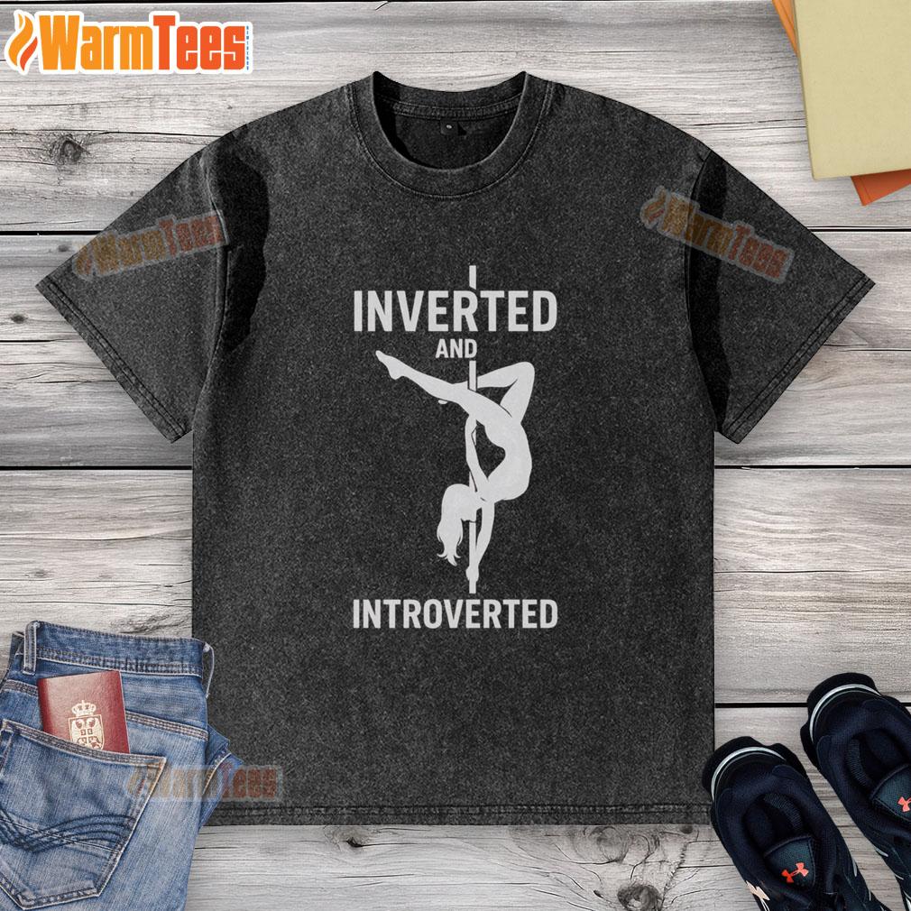 Good Pole Dance Inverted And Introverted T-Shirt - Image 6