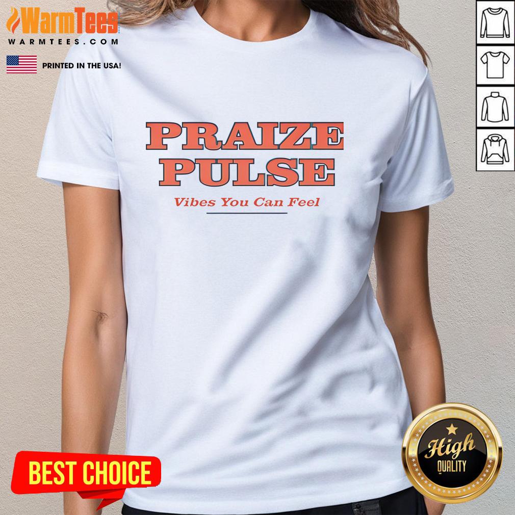 Good Praize Pulse Vibes You Can Feel T-Shirt - Image 3
