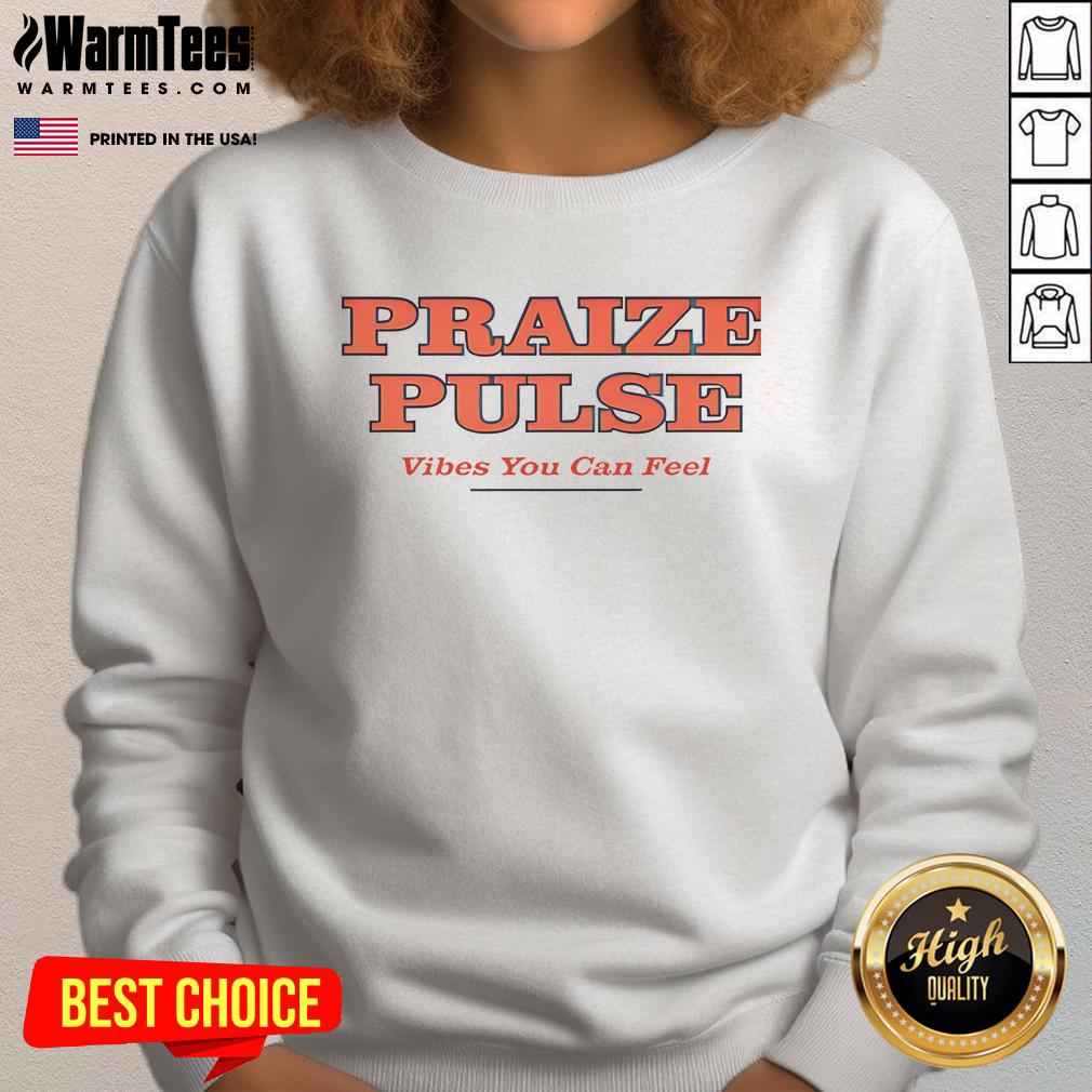 Good Praize Pulse Vibes You Can Feel T-Shirt - Image 5