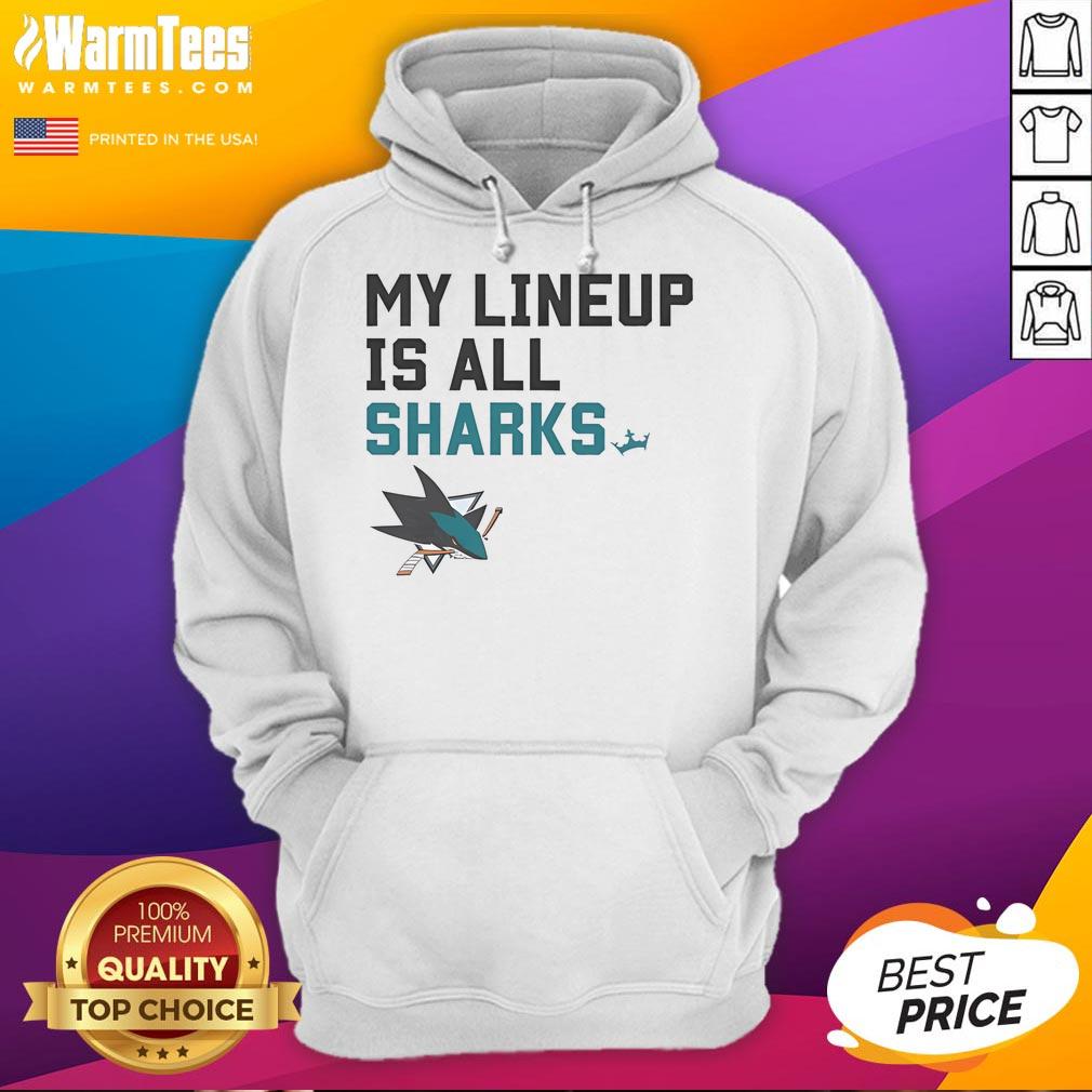Good San Jose Sharks My Lineup Is All Logo T-Shirt - Image 2