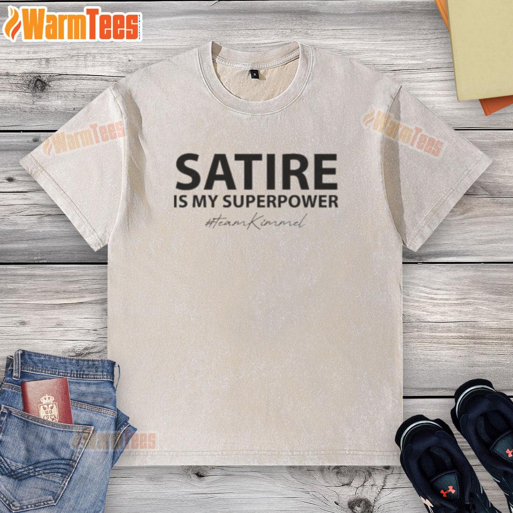 Good Satire Is My Superpower Team Jimmy Kimmel T-Shirt - Image 6