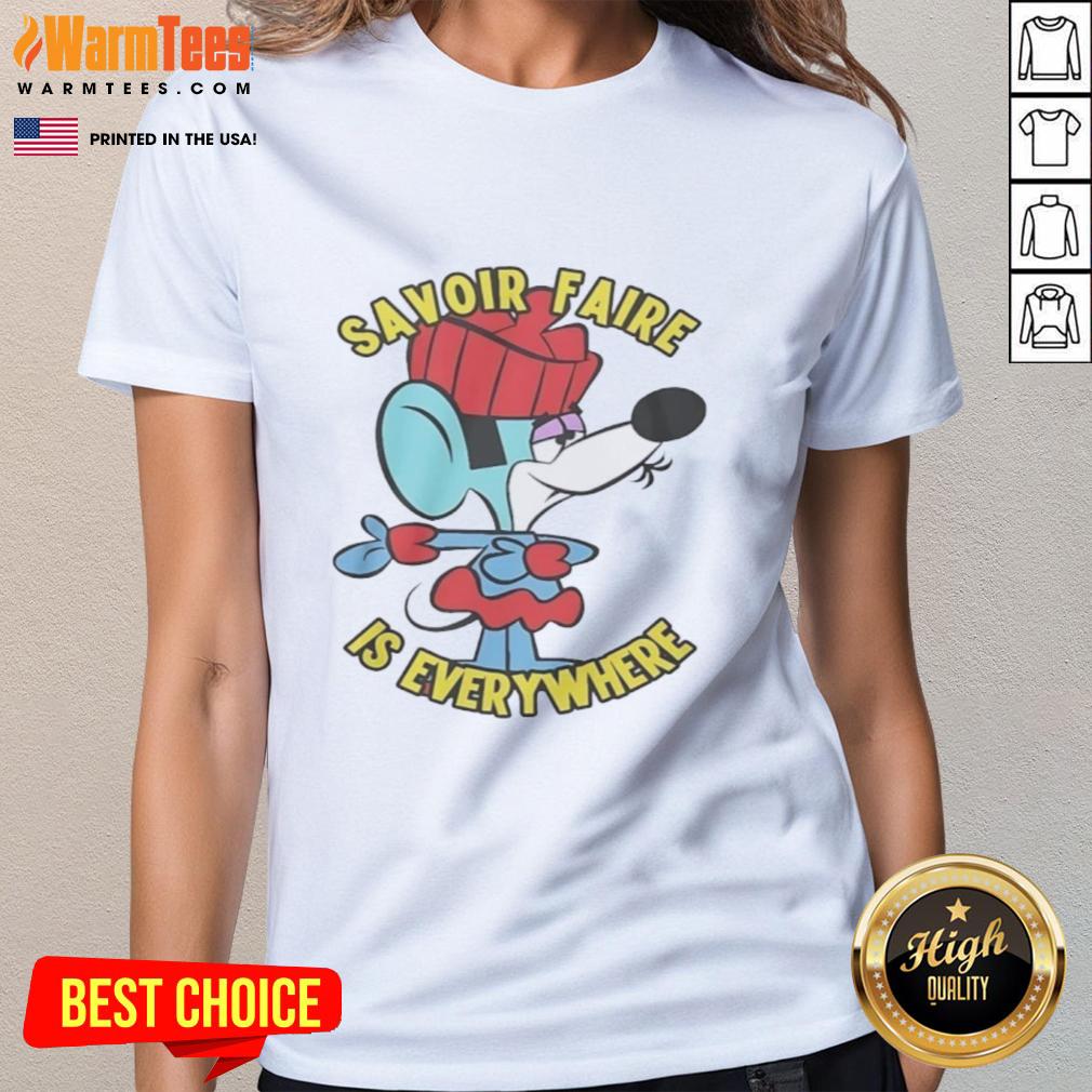 Good Savoir Faire Is Everywhere T-Shirt - Image 3