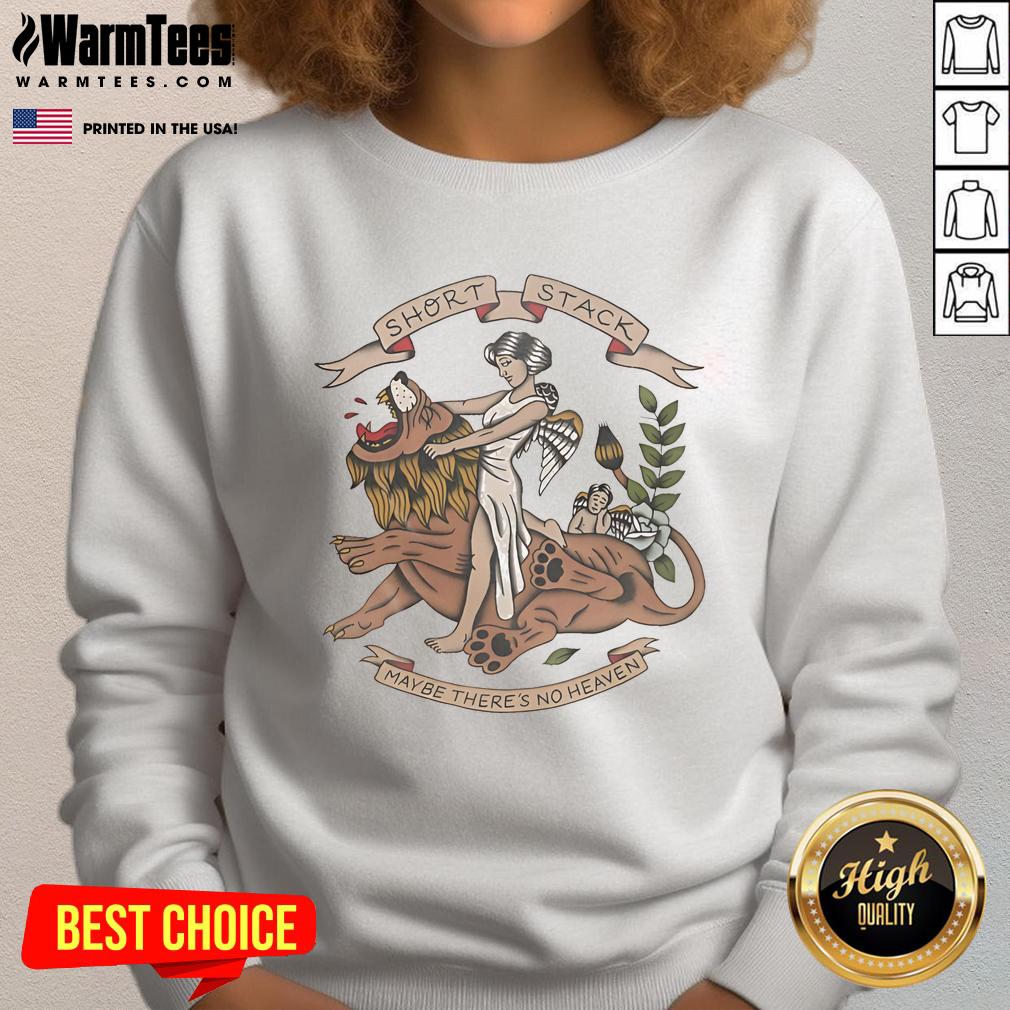 Good Short Stack Maybe There's No Heaven T-Shirt - Image 5