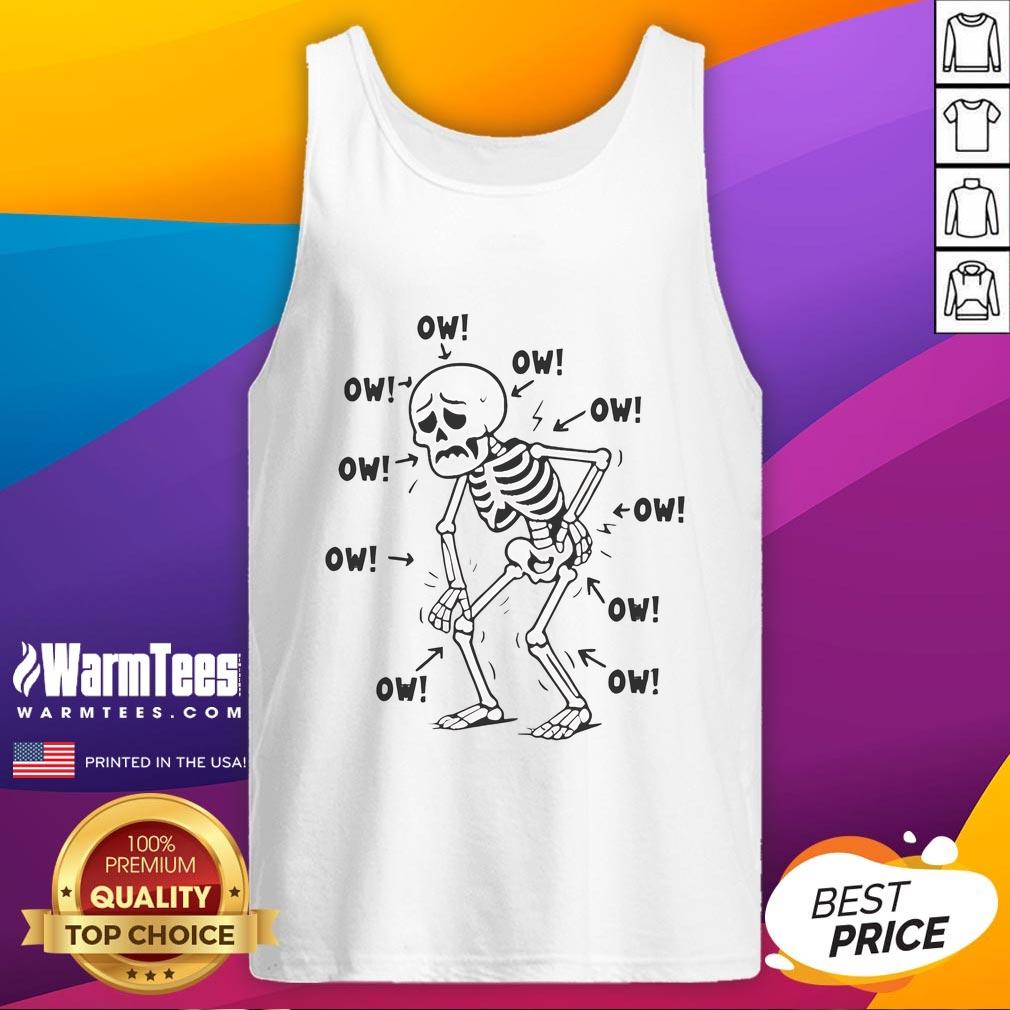 Good Skeleton Ow Ow Ow Ow T-Shirt - Image 4