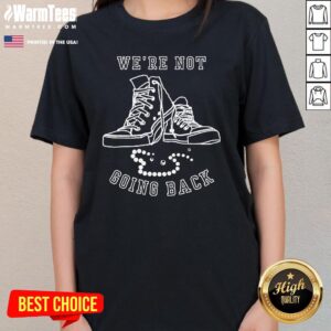 Alternative view of Good Sneakers And Pearls Kamala Harris We're Not Going Back T-Shirt