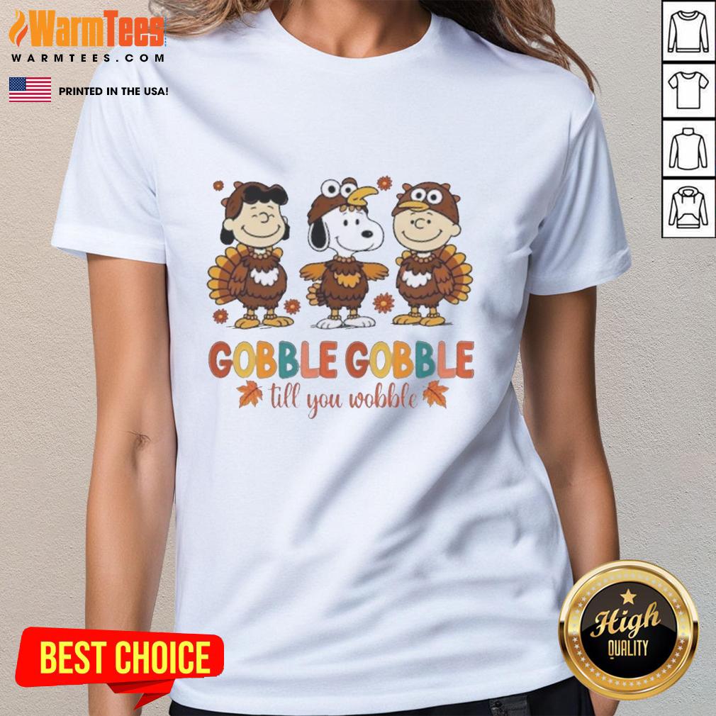 Good Snoopy And Friends Cosplay Turkey Gobble Gobble Till You Wobble Thanksgiving T-Shirt - Image 3