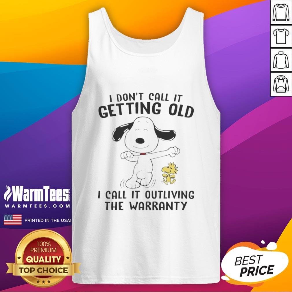 Good Snoopy And Woodstock I Don't Call It Getting Old I Call It Outliving The Warranty T-Shirt - Image 4