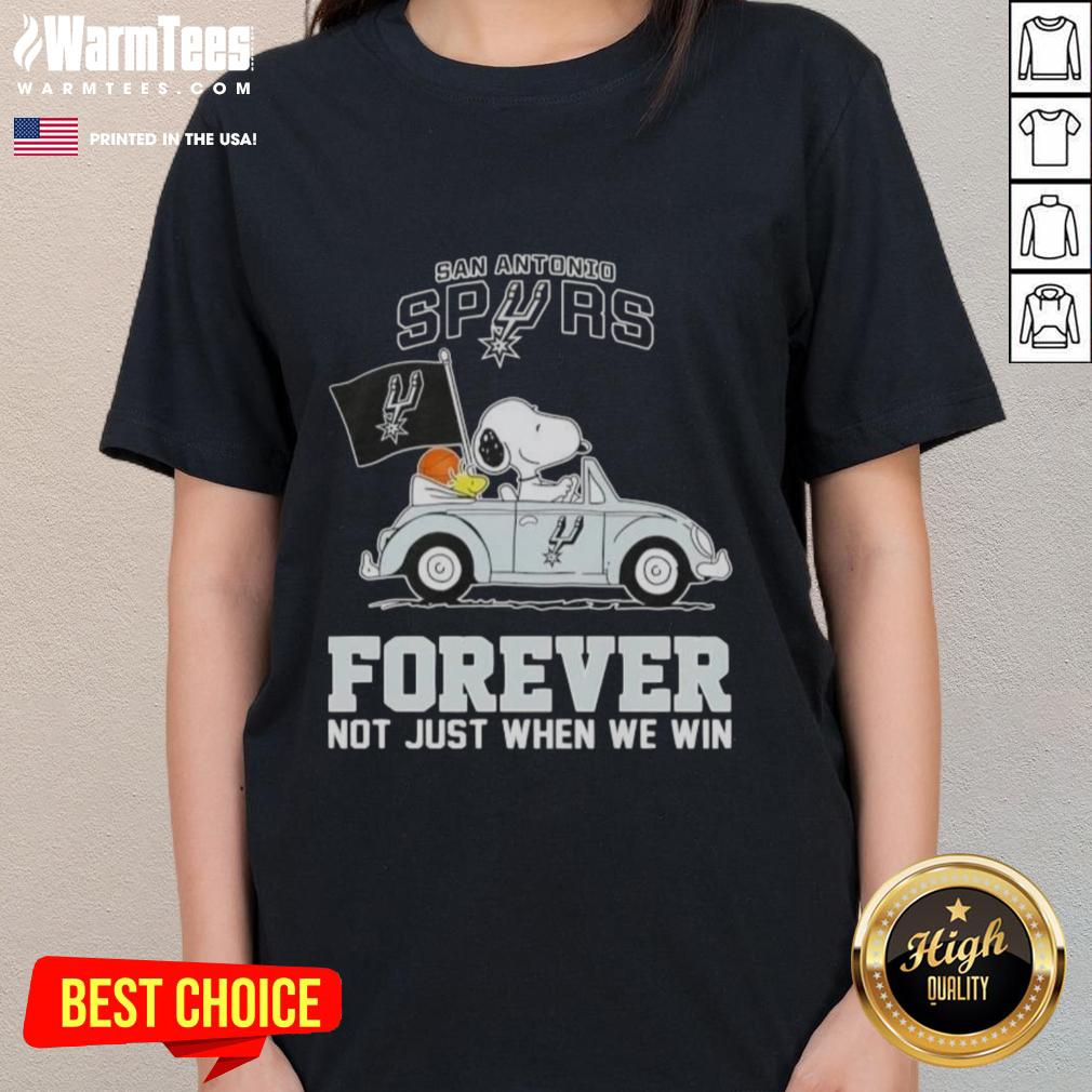 Good Snoopy Driving Car San Antonio Spurs Forever Not Just When We Win T-Shirt - Image 3