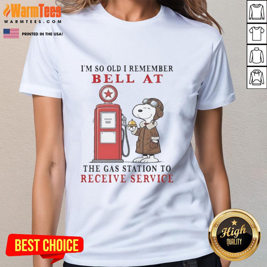 Good Snoopy I'm So Old I Remember Bell At The Gas Station To Receive Service T-Shirt - Image 3