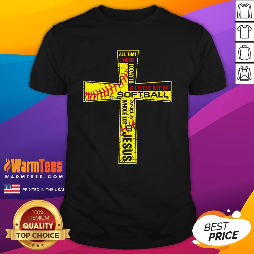 Good Softball Girl Christian Cross Faith I Need Softball And Jesus T-Shirt