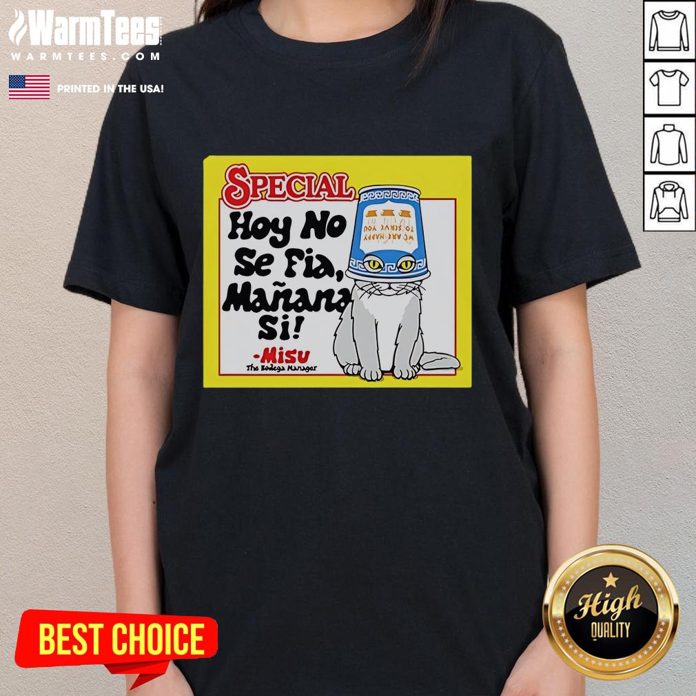 Good Special Hoy No Se Fia Mañana Sil Cat T-Shirt - Image 3