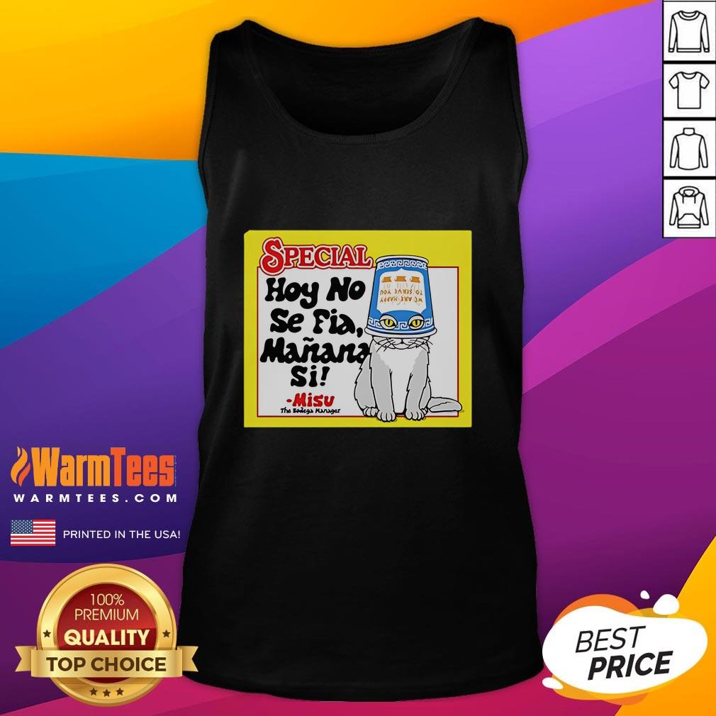 Good Special Hoy No Se Fia Mañana Sil Cat T-Shirt - Image 4