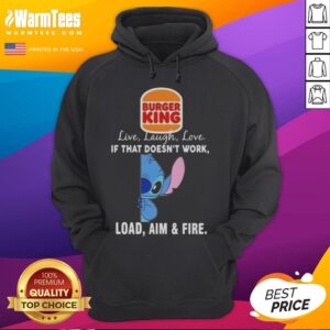 Alternative view of Good Stitch X Burger King Live Laugh Love If That Doesn't Work Load Aim And Fire T-Shirt