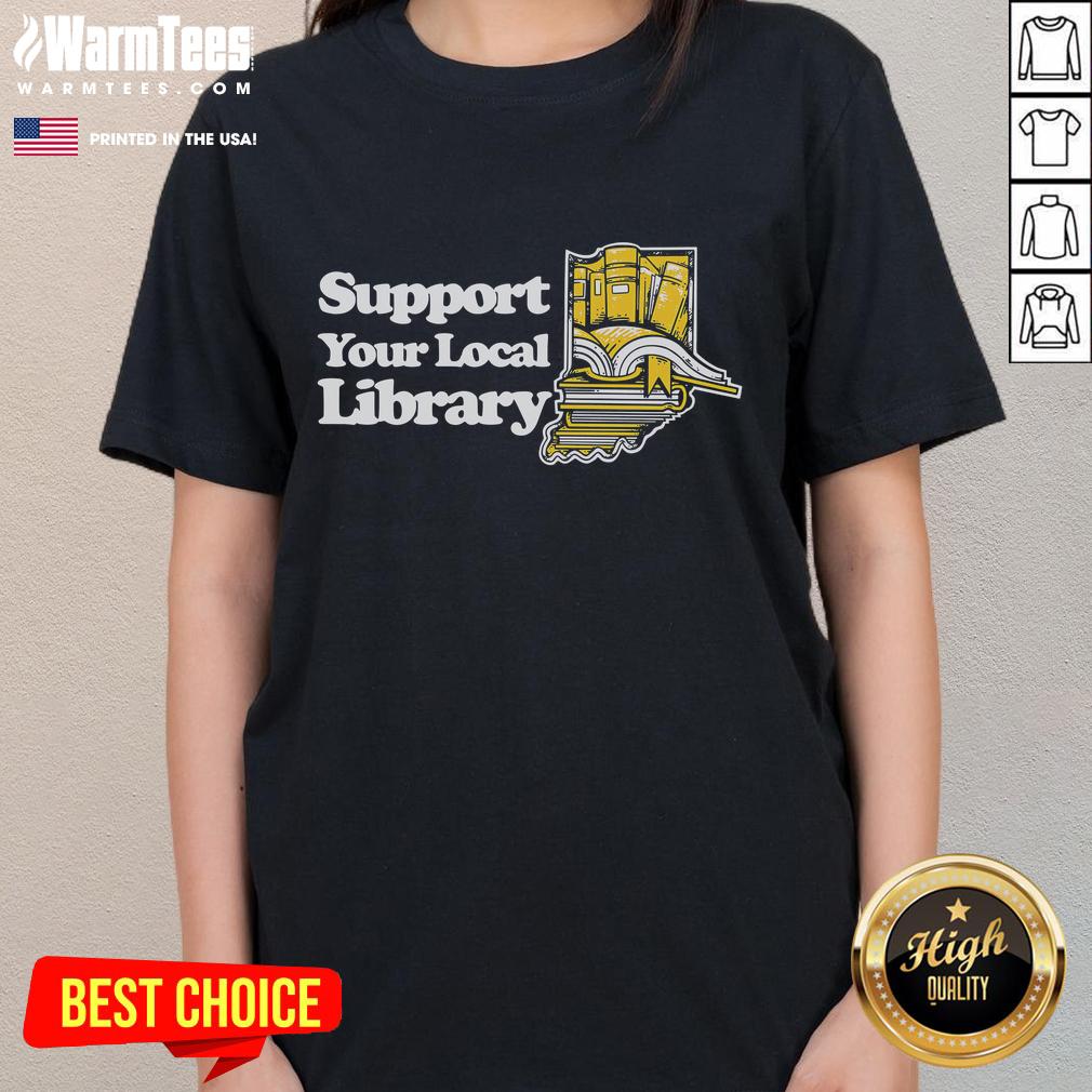 Good Support Your Local Library T-Shirt - Image 3