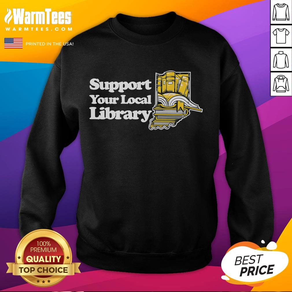 Good Support Your Local Library T-Shirt - Image 5