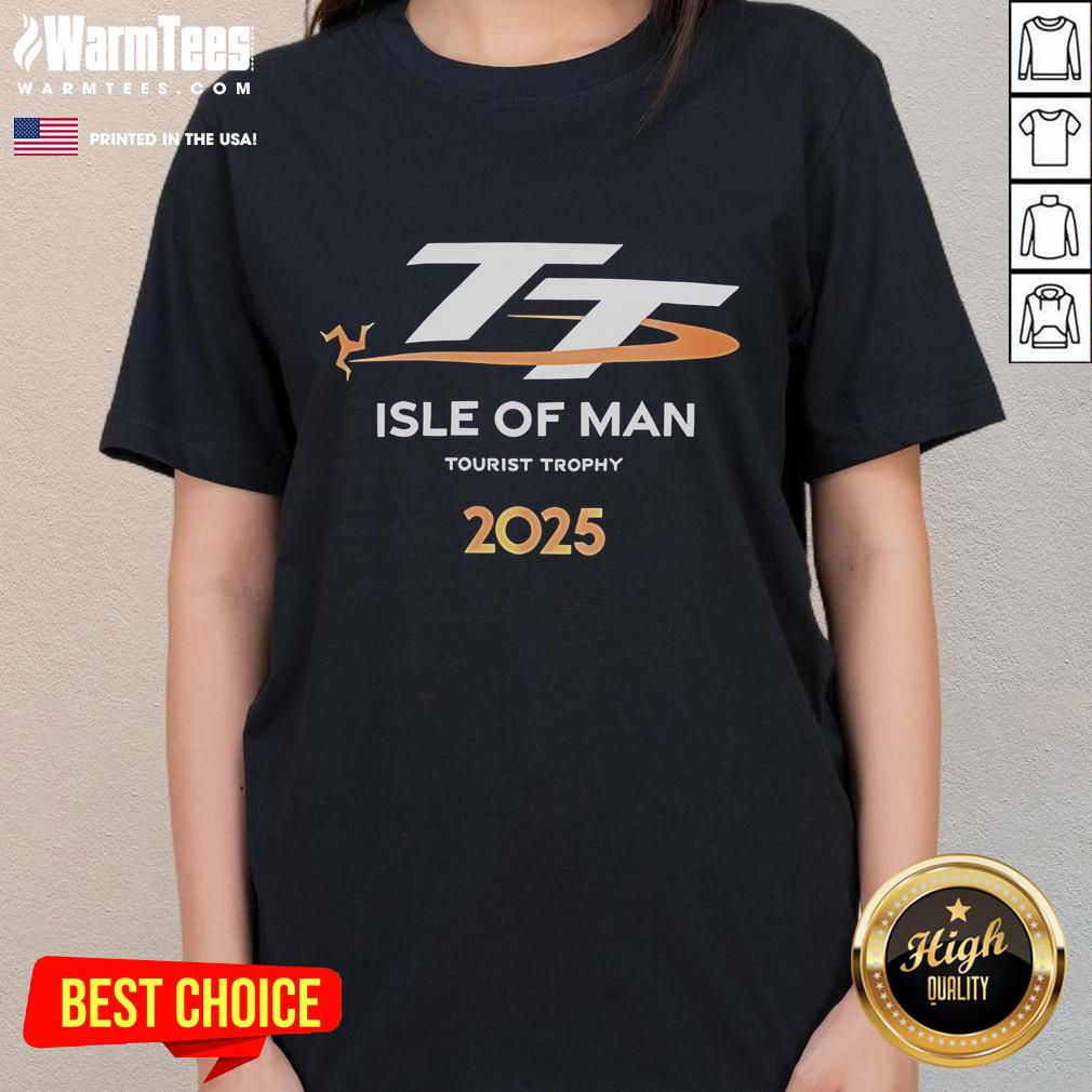 Good TT Tourist Trophy Isle Of Man 2025 T-Shirt - Image 3