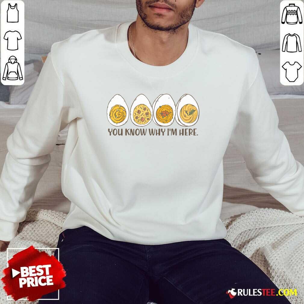 Good Thanksgiving Dinner Deviled Egg You Know Why I'm Here T-Shirt - Image 4