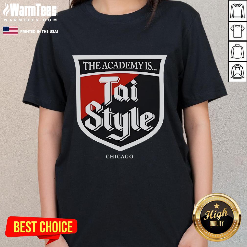 Good The Academy Is… Tai Style Chicago T-Shirt - Image 3