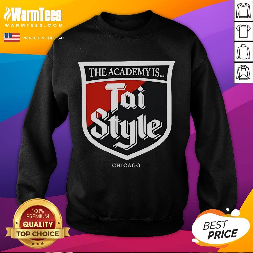 Good The Academy Is… Tai Style Chicago T-Shirt - Image 5