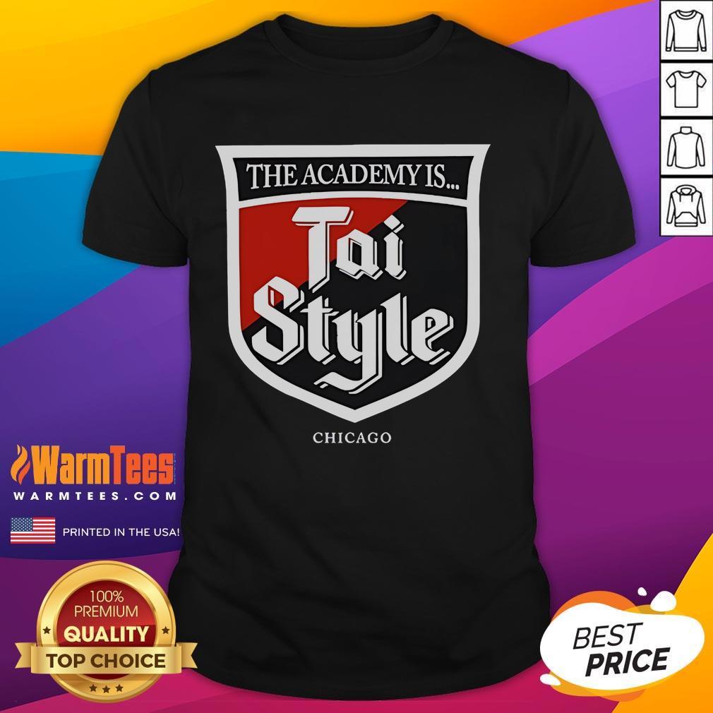 Good The Academy Is… Tai Style Chicago T-Shirt