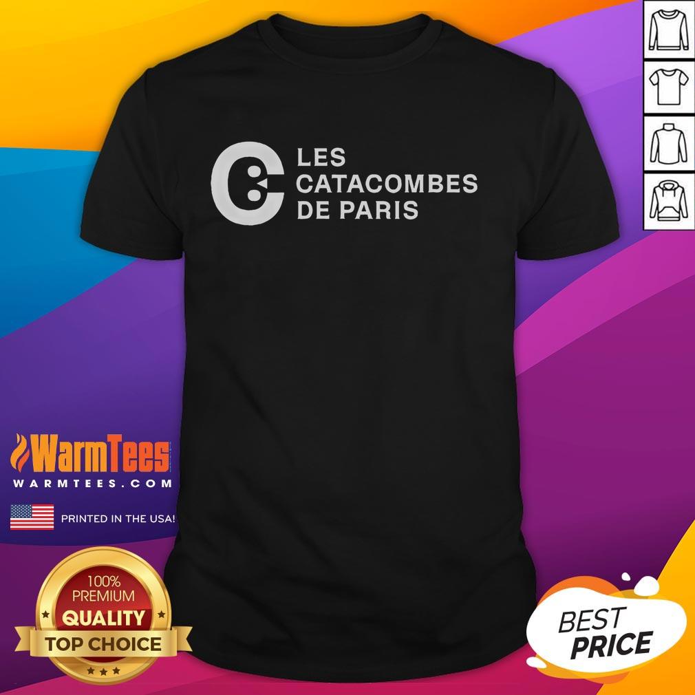 Good The Catacombs Of Paris T-Shirt
