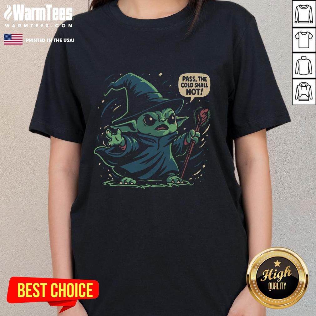 Good The Cold Shall Not Pass T-Shirt - Image 3