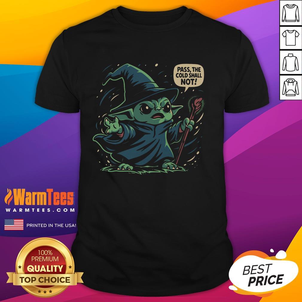 Good The Cold Shall Not Pass T-Shirt