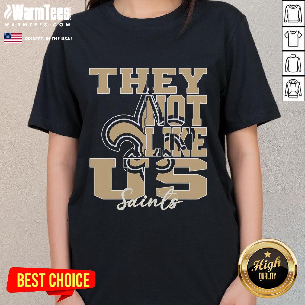 Good They Not Like Us New Orleans Saints NFL Football T-Shirt - Image 3