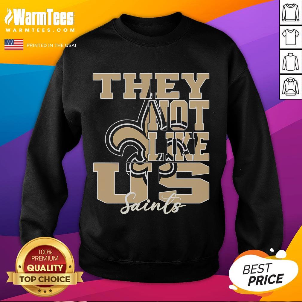 Good They Not Like Us New Orleans Saints NFL Football T-Shirt - Image 5
