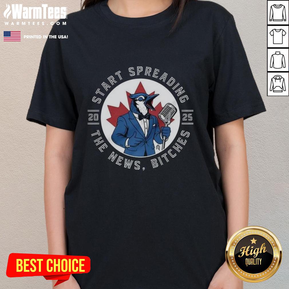 Good Toronto Blue Jays Start Spreading The News 2025 T-Shirt - Image 3