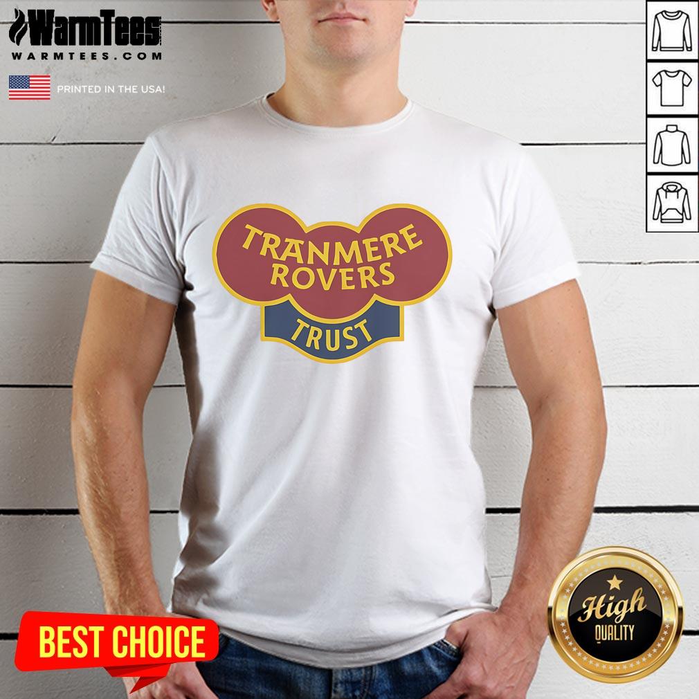 Good Tranmere Rovers Trust T-Shirt