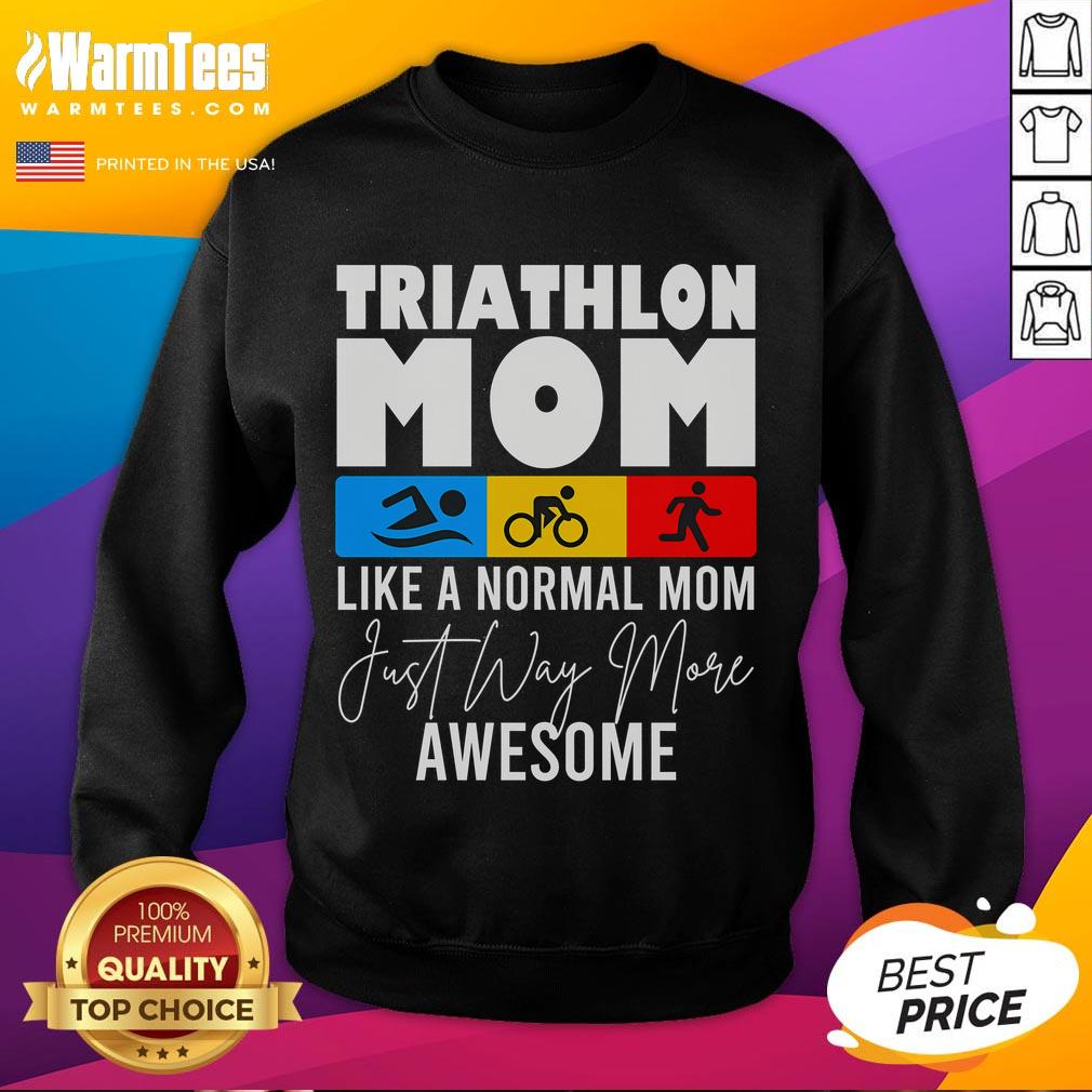 Good Triathlon Mom Swim Bike Run Triathlon Sports T-Shirt - Image 5