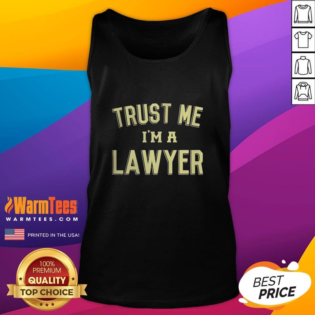 Good Trust Me I'm A Lawyer T-Shirt - Image 4