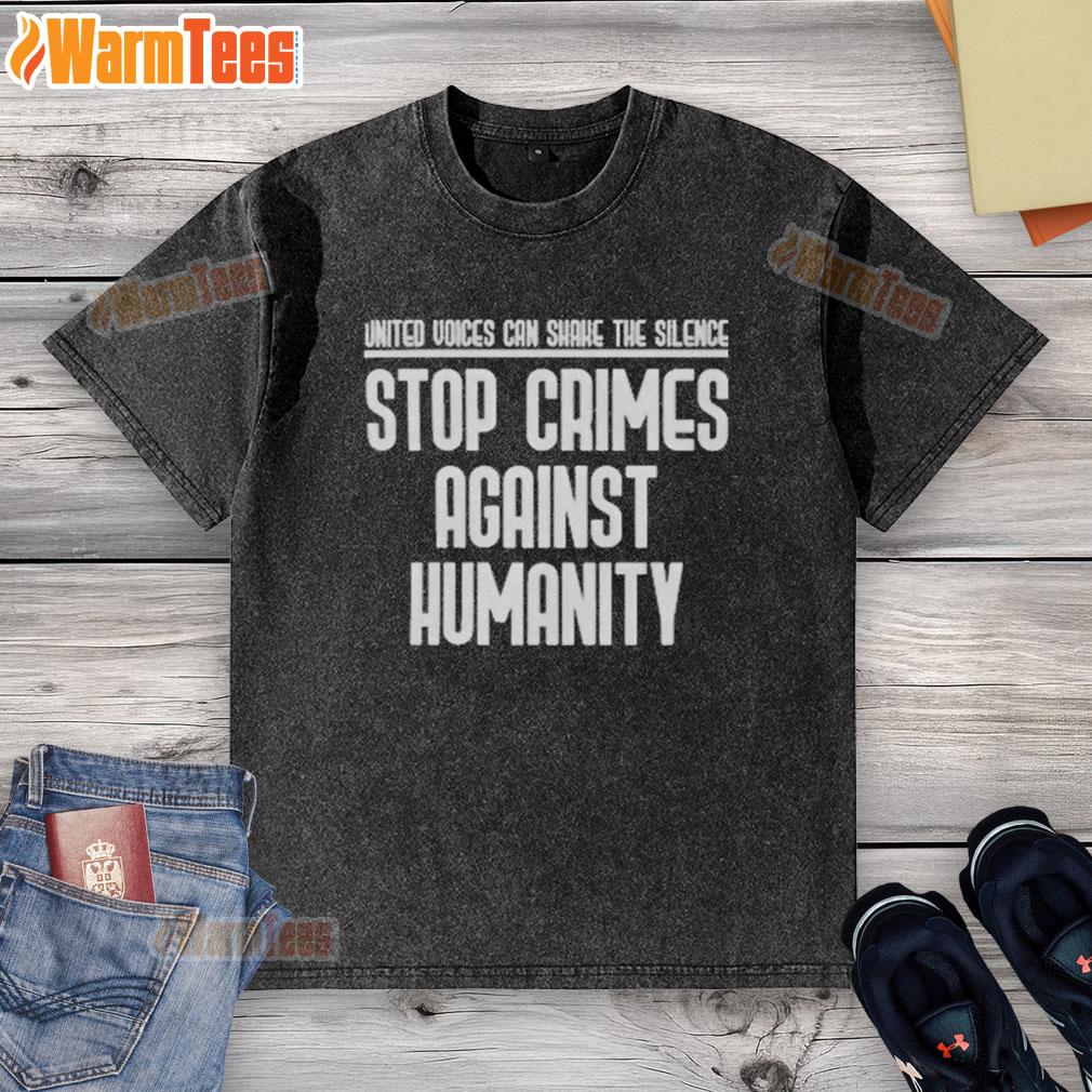 Good United Voices Can Shane The Silence Stop Crimes Against Humanity T-Shirt - Image 6