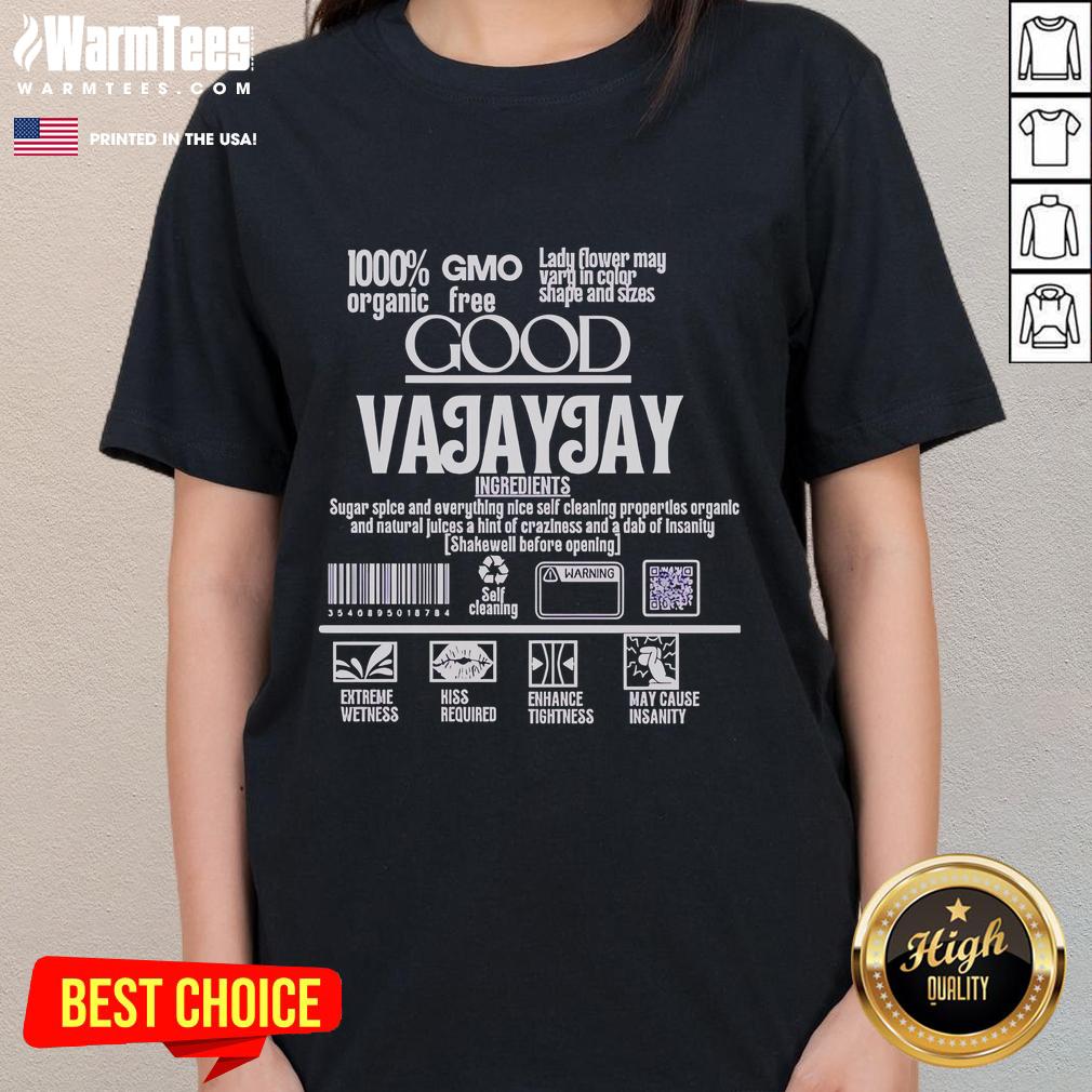 Good Vajayjay Ingredients Sugar Spice And Everything Nice Self Cleaning Properties Organic T-Shirt - Image 5