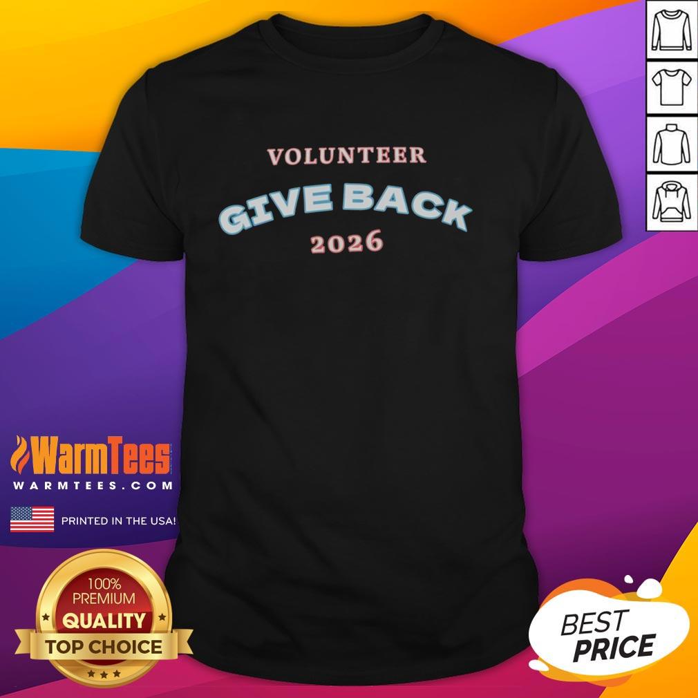 Good Volunteer Give Back 2026 T-Shirt