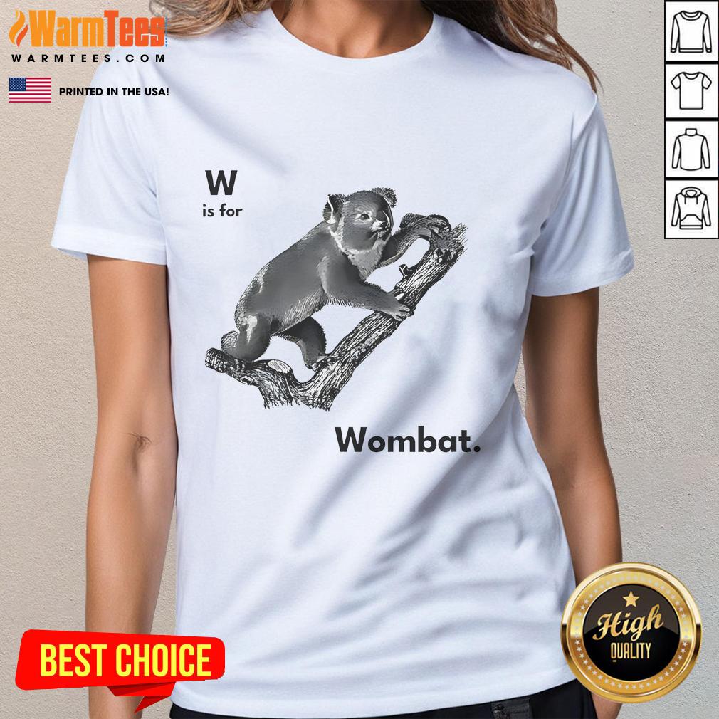 Good W Is For Wombat T-Shirt - Image 3